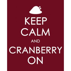 Keep_Calm_and_CRANBERRY_On_printable